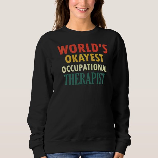 Okkupationstherapeut Sweatshirt (Vorderseite)