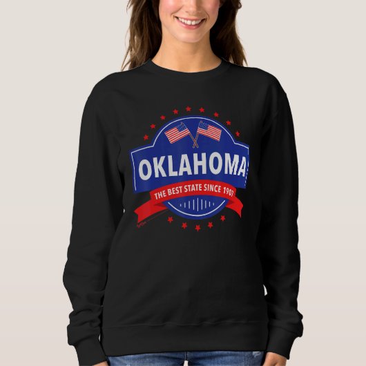 Oklahoma der beste Staat seit 1819 USA 4. Juli Sweatshirt (Vorderseite)