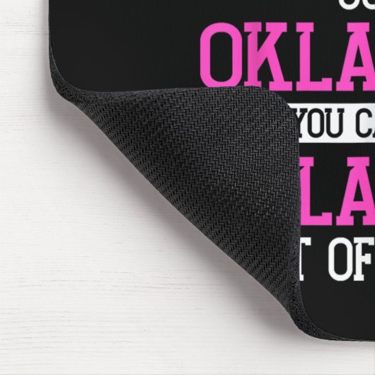 Oklahoma Girl Can't Take Out The Oklahoma  Mousepad (Ecke)