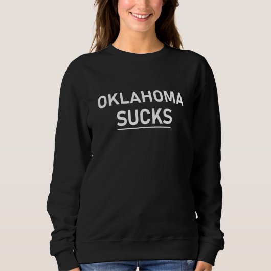 Oklahoma Ist zum Kotzen Sweatshirt (Vorderseite)