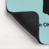 Oklahoma Motto - Es geht uns gut, Sie sind nicht Mousepad (Ecke)