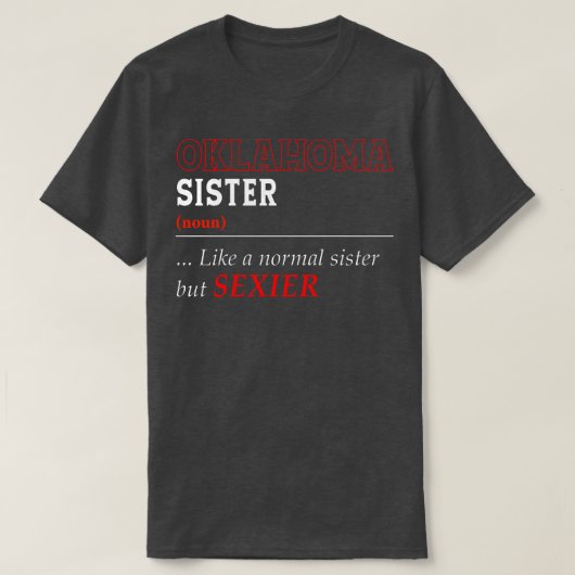 Oklahoma Normale Schwester T-Shirt (Design vorne)
