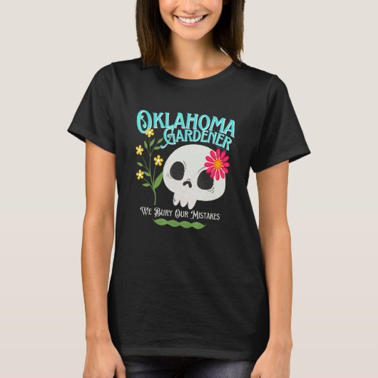 Oklahoma Ok State Rebellious Gardener Cute Skull F T-Shirt (Vorderseite)