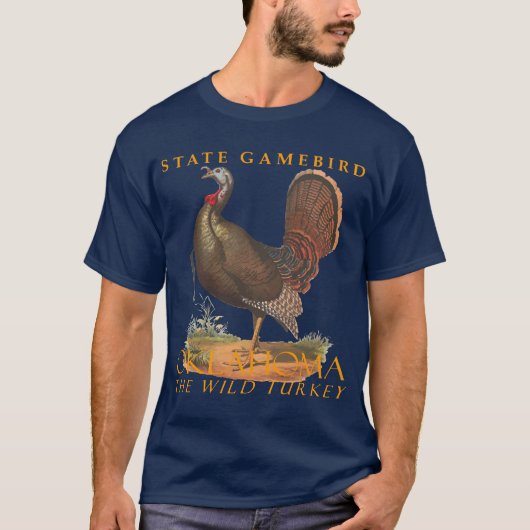 Oklahoma Territory Gamebird Die wilde Türkei T-Shirt (Vorderseite)