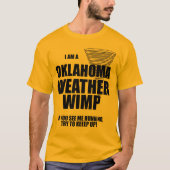 Oklahoma Tornado Weather Wimp T - Shirt (Vorderseite)