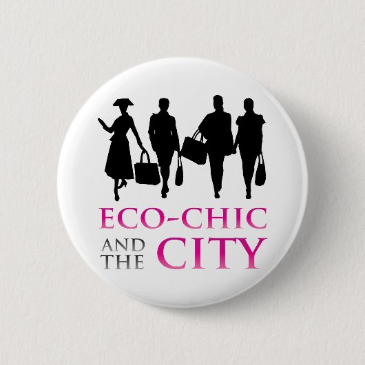 Öko - Chic und die Stadt Button (Vorderseite)