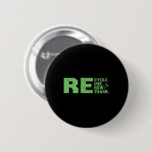 Öko-freundlicher Design-Recycle Button (Vorne & Hinten)