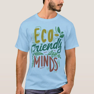 "Öko Friendly Minds" ( Designed T - Shirt )