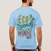 "Öko Friendly Minds" ( Designed T - Shirt ) (Rückseite)