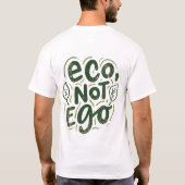 Öko, nicht Ego T-Shirt (Rückseite)