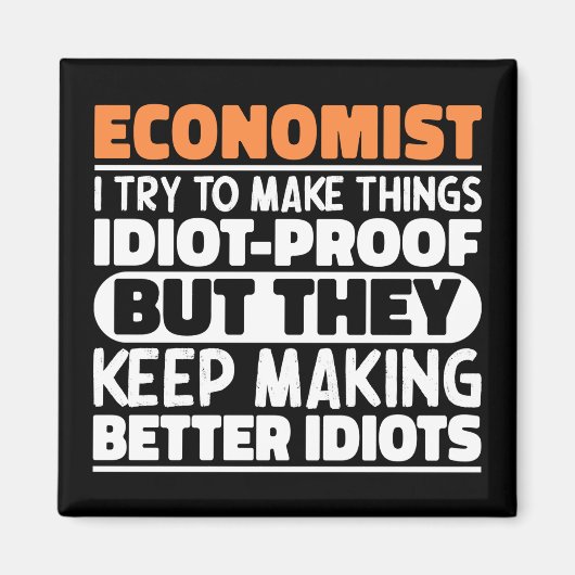 Ökonom Ich versuche Dinge zu Lustigen Sprüchen zu  Magnet (Vorne)