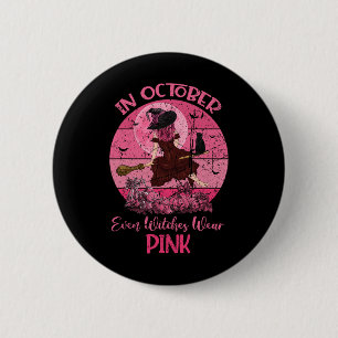 Oktober Bad Witch Wear Pink Breastkrebs Hallowee Button