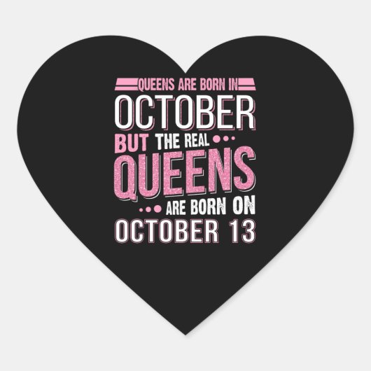 Oktober-Geschenk | Die Königin am 13. Oktober Herz-Aufkleber (Vorderseite)