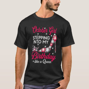 Oktober Girl tritt in meine GeburtstagsHigh Heels T-Shirt