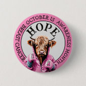 Oktober ist Brustkrebs-Bewusstsein Kuh Hope Sign Button (Vorderseite)