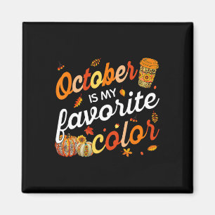 Oktober ist mein Lieblingsfarben Herbstlaub Herbst Magnet