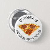Oktober ist National Pizza Month Button (Vorne & Hinten)
