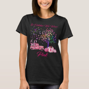 Oktober tragen wir Brustkrebs-Bewusstsein Pink Tru T-Shirt