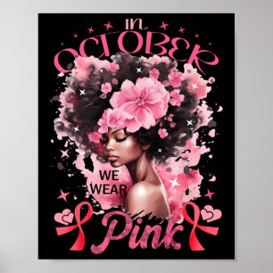 Oktober tragen wir Pink Black Afro Women Breast Ca Poster