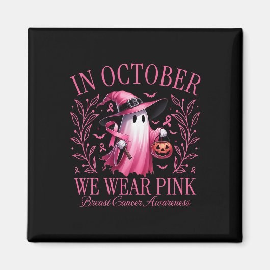 Oktober tragen wir Pink Ghost Hexe Brustkrebs Awa Magnet (Vorne)