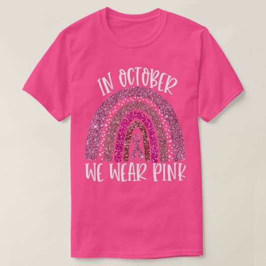 Oktober tragen wir Pink Rainbow Breast Cancer Awar T-Shirt (Design vorne)