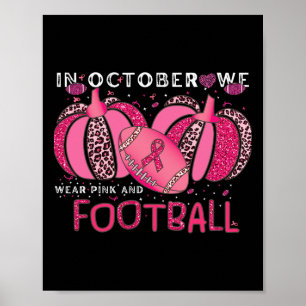 Oktober tragen wir Pink und schauen Fußball Breast Poster