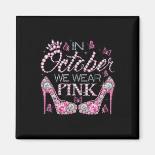 Oktober tragen wir rosa Brustkrebs Bewusstsein hoc Magnet