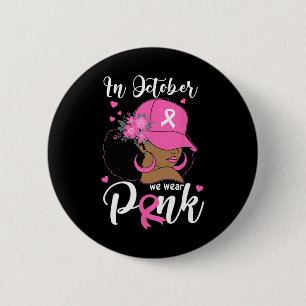 Oktober tragen wir rosa Brustkrebs-Bewusstsein sch Button