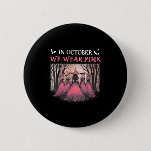 Oktober tragen wir rosa Hexenkrebs, Halloween-Brus Button