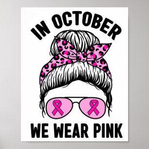 Oktober tragen wir rosa Ribbon Brustkrebs-Auswarne Poster