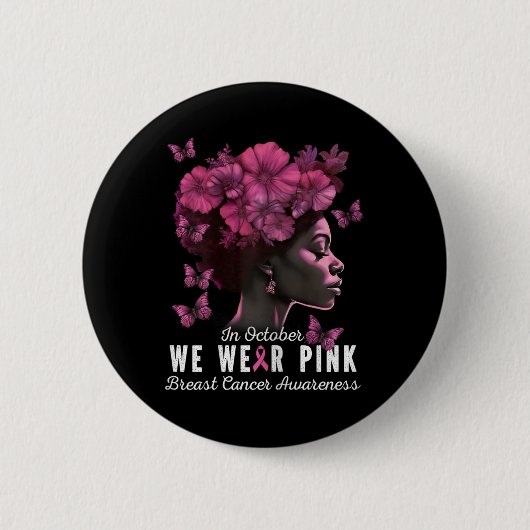 Oktober tragen wir rosa schwarze Frau Brustkrebs A Button (Vorderseite)