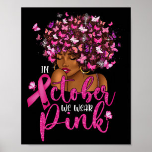 Oktober tragen wir rosa schwarze Frau Brustkrebs A Poster