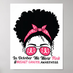 Oktober tragen wir rosa schwarze Frau Brustkrebs A Poster