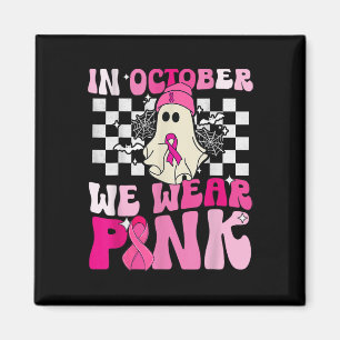 Oktober Wir tragen Pink Funny Ghost Halloween Brus Magnet