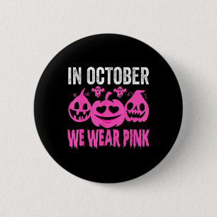 Oktober Wir tragen rosa Brustkrebs Bewusstsein 1 Button