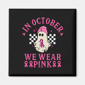 Oktober Wir tragen rosa Brustkrebs-Bewusstsein Mon Magnet (Vorne)