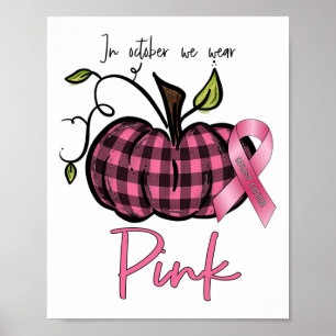 Oktober Wir Tragen Rosa Kürbis Brustkrebs-Bewussts Poster