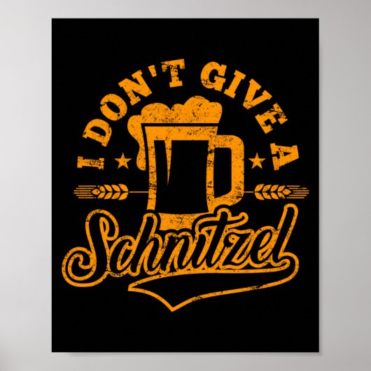 Oktoberfes I Don't Give A Schnitzel Beer Men Women Poster (Vorne)