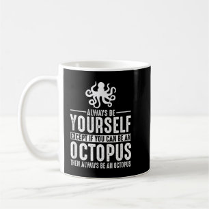 Oktopus immer selbst sein kaffeetasse
