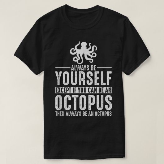 Oktopus immer selbst sein T-Shirt (Design vorne)