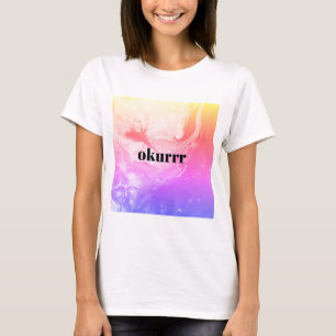okurr okurr Design kardashian Spaß! Zitat T-Shirt