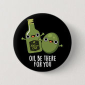 Öl gibt es für Sie Funny Olive Puppe Dark BG Button (Vorderseite)