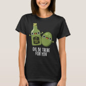 Öl gibt es für Sie Funny Olive Puppe Dark BG T-Shirt (Vorderseite)