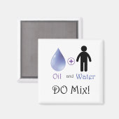 Öl und Wasser mischen Magnet (Vorderseite/Rückseite)