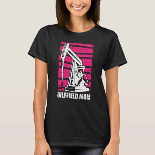 Ölbohrende Mutter Fracker Fracking Ölfeld-Mama T-Shirt (Vorderseite)