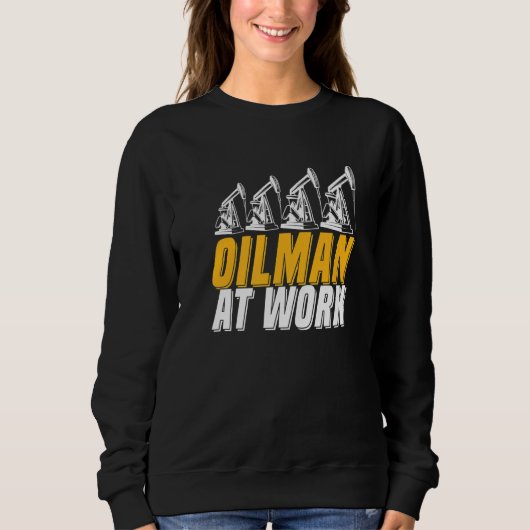 Ölbohrer Ölbohrer Fracker Fracking Ölfeld Sweatshirt (Vorderseite)