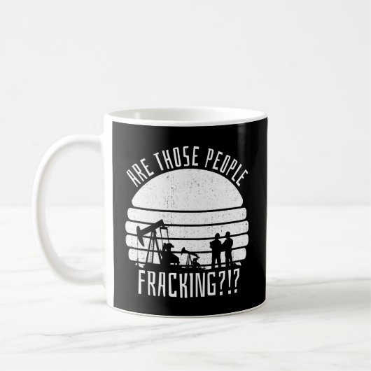 Ölbohrinfracking Kaffeetasse (Links)