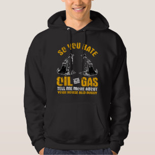 Ölbohrinsel-Roughneck-Geschenke, die du hasst Öl G Hoodie