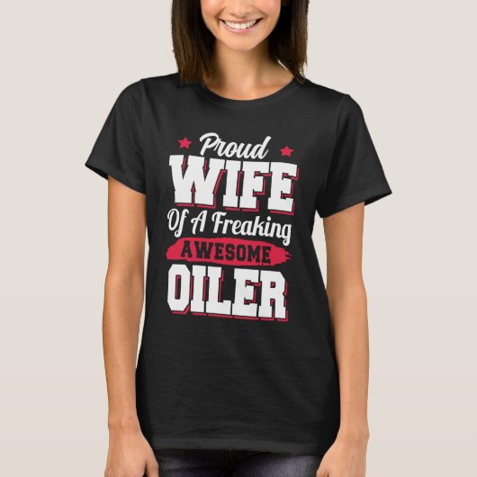 Ölbohrplattform-Bohrer-Hals-Ehefrau T-Shirt (Vorderseite)