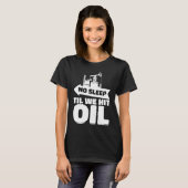 Ölbohrturm Fracker Fracking Ölfeld T-Shirt (Vorne ganz)